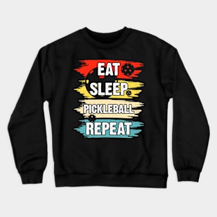 Eat sleep pickleball repeat Crewneck Sweatshirt
